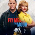 Fly Me to the Moon Movie Poster