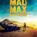 Mad Max: Fury Road Movie Poster