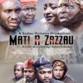 Mati A Zazzau (2020) Nollywood Movie Download