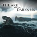 The Ark and the Darkness Movie Poster