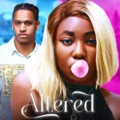 Altered (2024) Nollywood Movie