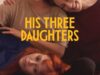 His Three Daughters Movie Poster