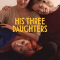 His Three Daughters Movie Poster