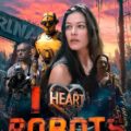 I Heart Robots Movie Poster