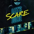 Let's Scare Julie Movie Poster