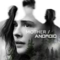 Mother/Android Movie Poster