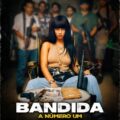 Bandida: A Número Um Movie Poster