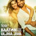 Teri Baaton Mein Aisa Uljha Jiya Movie Poster