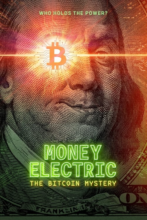 Money Electric: The Bitcoin Mystery Movie Poster