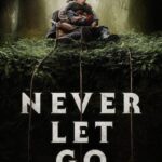 Never Let Go Movie Poster