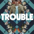 Trouble Movie Poster