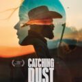 Catching Dust 2024 Movie Poster