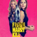 F Marry Kill 2024 Movie Poster