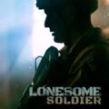 Lonesome Soldier 2023 Movie Poster