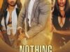 Nothing Even Matters 2024 Movie Poster