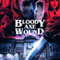 Bloody Axe Wound 2024 Movie Poster