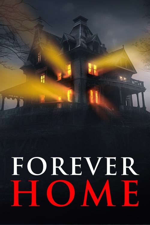 Forever Home 2023 Movie Poster