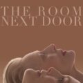 The Room Next Door 2024 Movie Poster