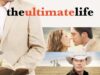 The Ultimate Life 2013 Movie Poster