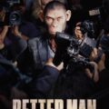 Better Man 2024 Movie Poster