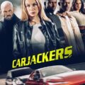Carjackers 2025 Movie Poster