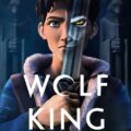Wolf King Anime (Season 1)