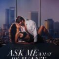 Ask Me What You Want (2024) Ask Me What You Want (2024)