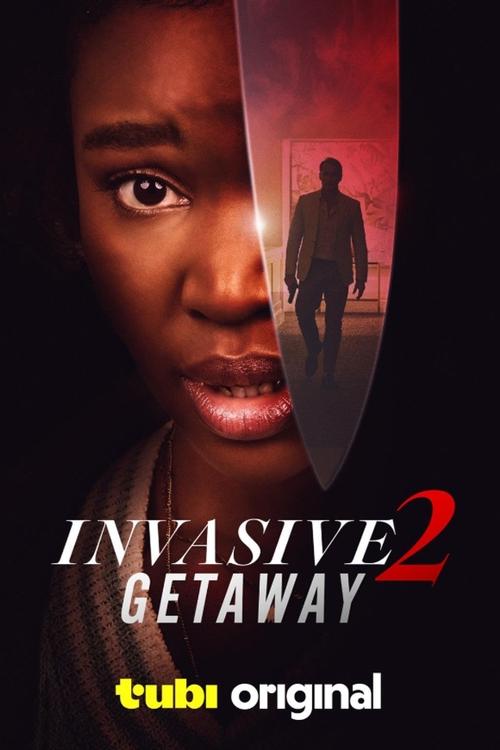 Invasive 2: Getaway 2025 Movie Poster