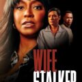 Wife Stalker 2025 Movie Poster