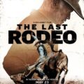 The Last Rodeo 2025 Movie Poster