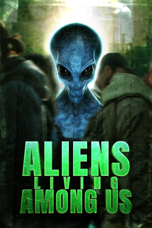 Aliens Living Among Us 2025 Movie Poster