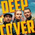 Deep Cover 2025 Movie Poster