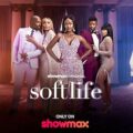 Soft Life (2024–2025)