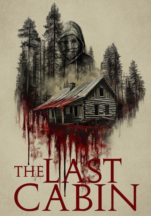 The Last Cabin 2025 Movie Poster