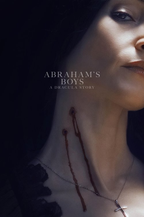 Abraham's Boys: A Dracula Story 2025 Movie Poster