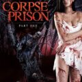 Corpse Prison: Part 1 (2017)