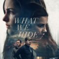 What We Hide (2025)